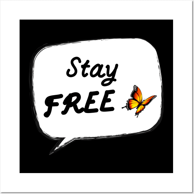 Stay always free Wall Art by Astroidworld